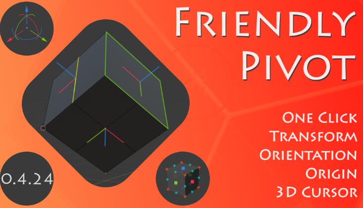 3D光标原点轴心坐标变换工具 Friendly Pivot v0.4.25下载